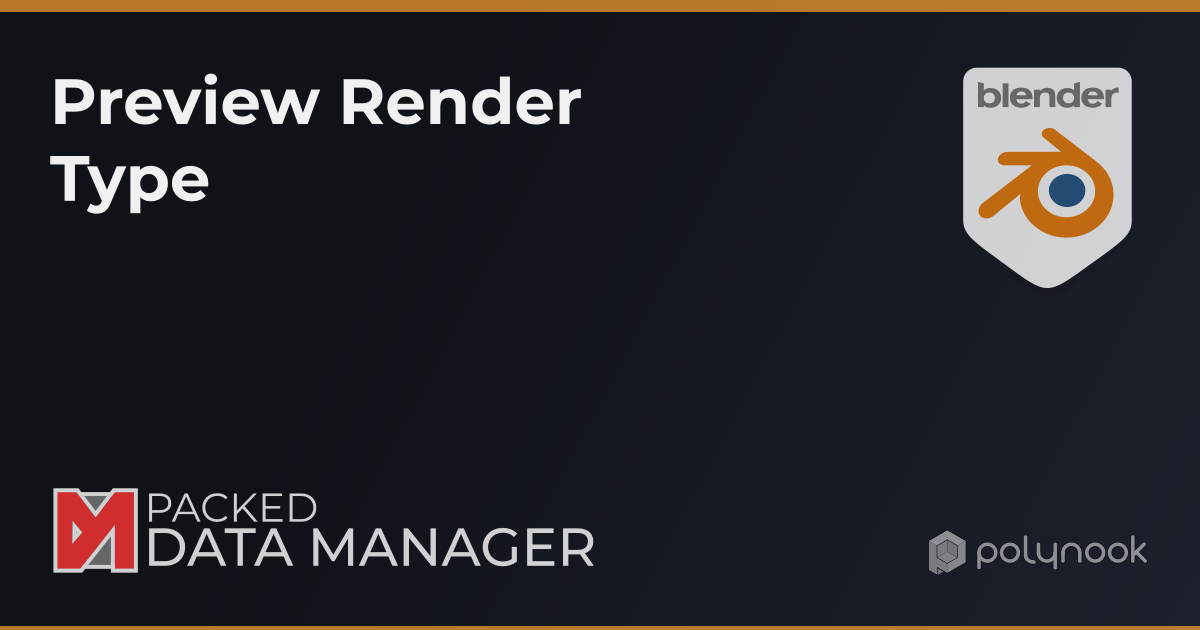 Preview Render Type | PACKED Data Manager